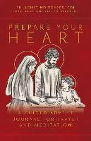 Prepare Your Heart de Fr Agustino Torres Cfr