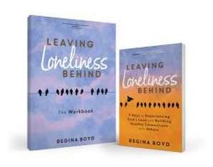 Leaving Loneliness Behind (2 Book Set) de Regina Boyd