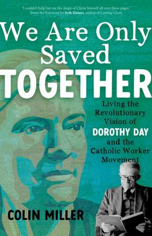 We Are Only Saved Together de Colin Miller