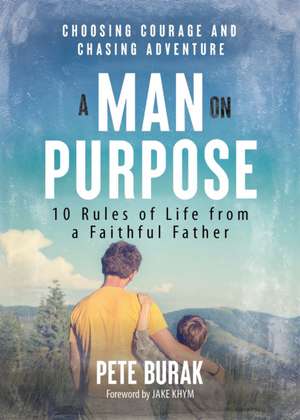A Man on Purpose de Pete Burak