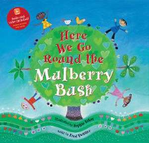 Here We Go Round the Mulberry Bush de Barefoot Books