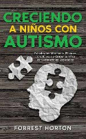 Creciendo a Niños con Autismo de Forrest Horton