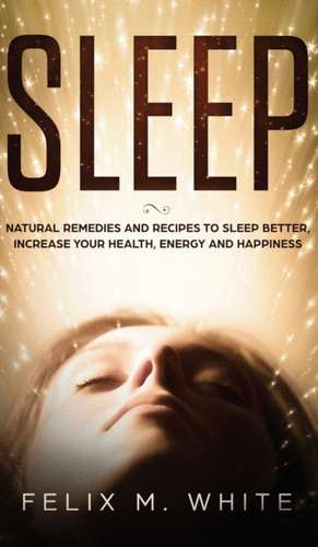 Sleep de Felix M. White