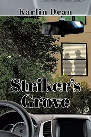 Striker's Grove de Karlin Dean