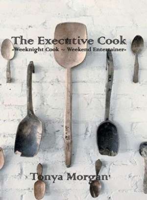 The Executive Cook de Tonya Morgan