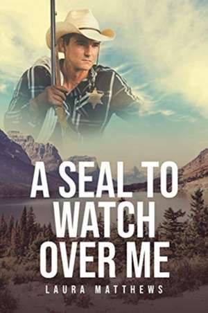 A Seal to Watch Over Me de Laura Matthews