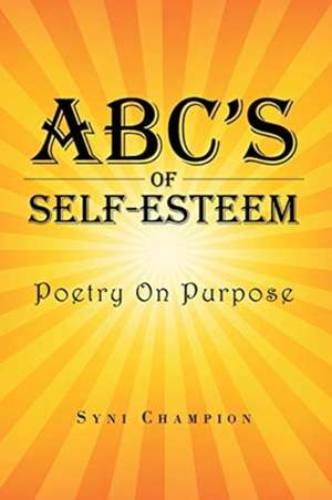 ABC's of Self Esteem de Syni Champion