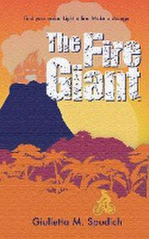 The Fire Giant de Giulietta M. Spudich