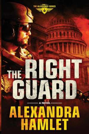 The Right Guard de Alexandra Hamlet