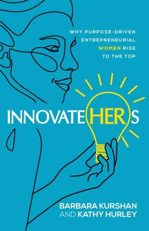 InnovateHERs de Kathy Hurley