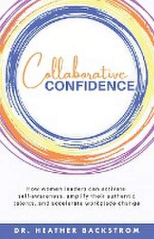 Collaborative Confidence de Heather Backstrom