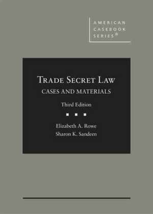 Cases and Materials on Trade Secret Law de Sharon K. Sandeen