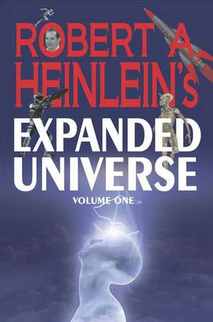 Robert A. Heinlein's Expanded Universe (Volume One) de Robert A. Heinlein