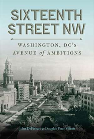 Sixteenth Street NW de Douglas Peter Sefton