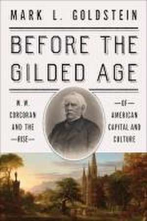 Before the Gilded Age de Mark L Goldstein