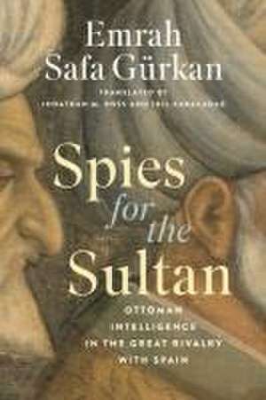 Spies for the Sultan de Emrah Safa Gürkan