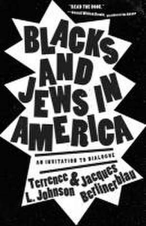 Blacks and Jews in America de Terrence L. Johnson