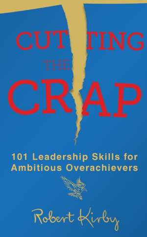 Cutting the Crap de Robert Kirby
