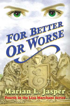 FOR BETTER OR WORSE de Marian L. Jasper