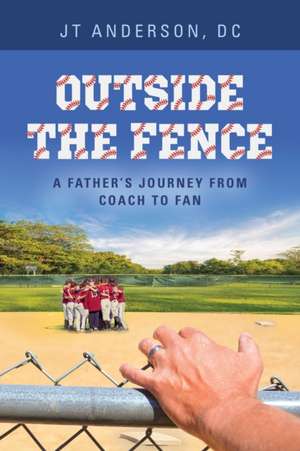 Outside the Fence de Jt Anderson