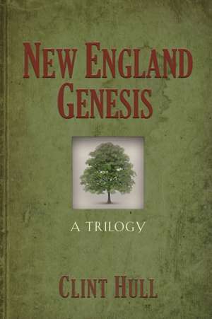 NEW ENGLAND GENESIS de Clint Hull