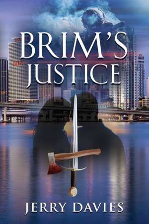 BRIM'S JUSTICE de Jerry Davies