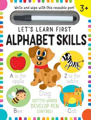 Let's Learn: First Alphabet Skills (Write and Wipe) de Insight Editions