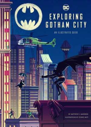 Exploring Gotham City de Matthew K. Manning