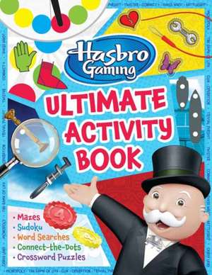 Hasbro Gaming Ultimate Activity Book: (Hasbro Board Games, Kid's Game Books, Kids 8-12, Word Games, Puzzles, Mazes) de Sheri Tan