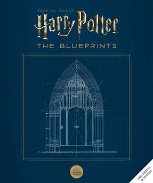 Harry Potter: The Blueprints de Jody Revenson