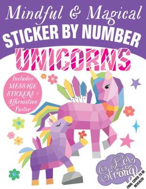 Mindful Sticker by Number: Unicorns de Insight Kids