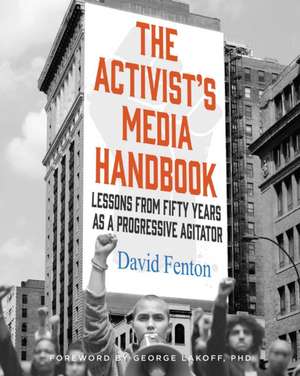 The Activist's Media Handbook de David Fenton