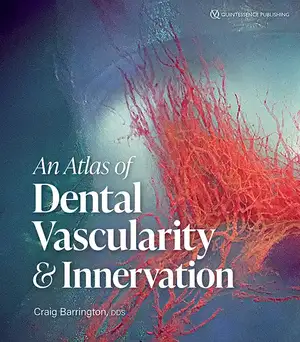 An Atlas of Dental Vascularity & Innervation de Craig Barrington