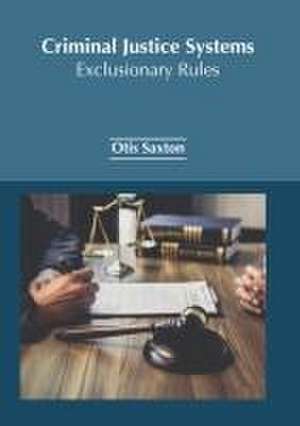 Criminal Justice Systems: Exclusionary Rules de Otis Saxton