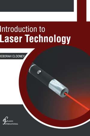 Introduction to Laser Technology de Deborah Clooney