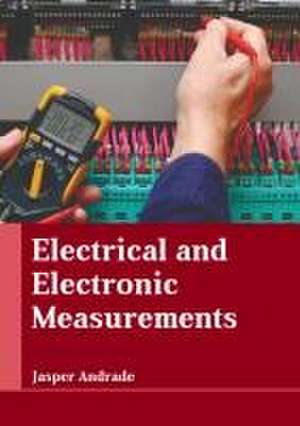 Electrical and Electronic Measurements de Jasper Andrade