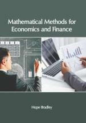 Mathematical Methods for Economics and Finance de Hope Bradley