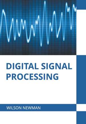 Digital Signal Processing de Wilson Newman