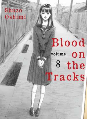 Blood on the Tracks 8 de Shuzo Oshimi