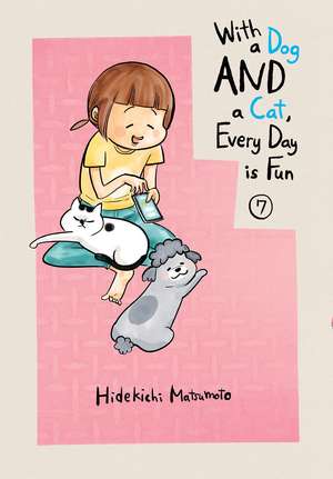 With a Dog AND a Cat, Every Day is Fun, Volume 7 de Hidekichi Matsumoto