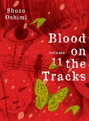 Blood on the Tracks 11 de Shuzo Oshimi