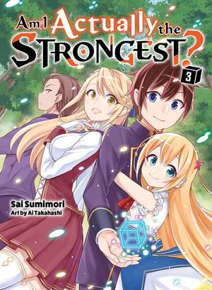 Am I Actually the Strongest? 3 (light novel) de Sai Sumimori