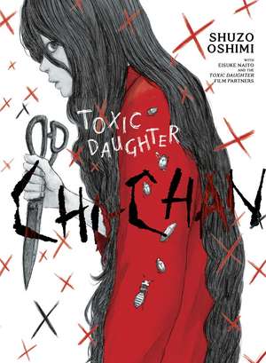 Toxic Daughter: Chi-chan de Shuzo Oshimi