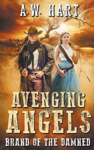 Avenging Angels de A. W. Hart