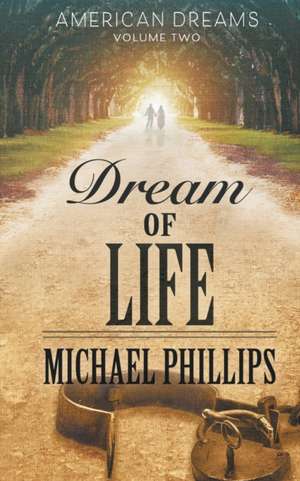 Dream of Life de Michael Phillips