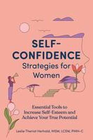 Self-Confidence Strategies for Women de Leslie Theriot Herhold