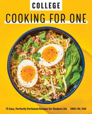 College Cooking for One de Emily Hu