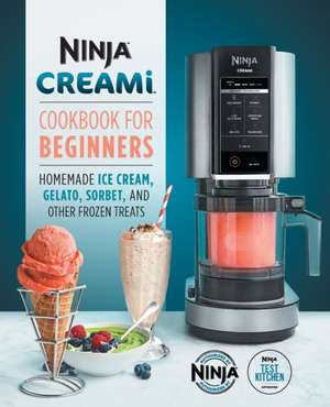 Ninja Creami Cookbook for Beginners de Ninja Test Kitchen