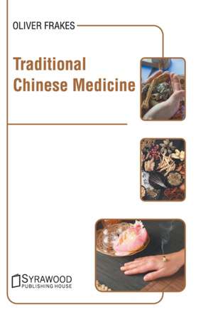 Traditional Chinese Medicine de Oliver Frakes