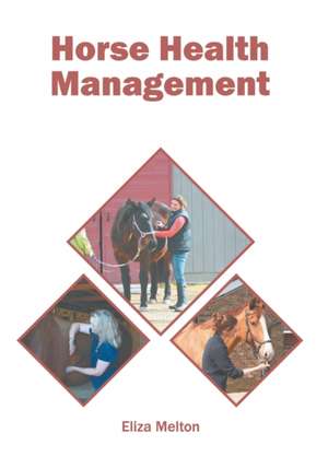 Horse Health Management de Eliza Melton